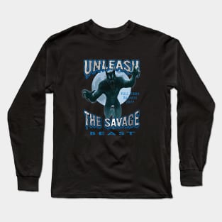 Unleash the Savage Beast Long Sleeve T-Shirt